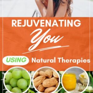 Rejuvenating You, using Natural Therapies